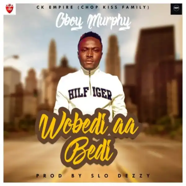 Oboy Murphy - Wobedi aa Bedi